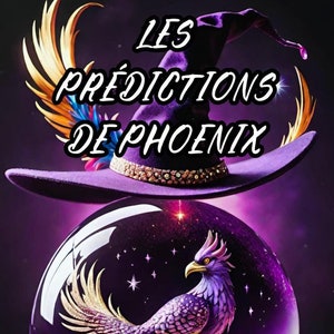 LES PREDICTIONS de PHOENIX-Messages-révélations-intuitif-60 cartes-divinatoire-émotionnel-questionnement-indicatif-jeu Francais
