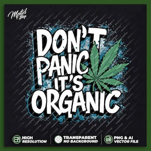 Könnte beinhalten: Ein weißes Grafikdesign mit einem grünen Marihuana-Blatt auf blauem und schwarzem Hintergrund. Der Text lautet "Keine Panik, es ist organisch".