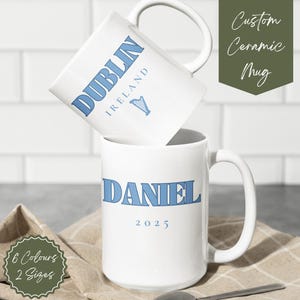 Dublin Mug, Ireland Mug, Irish Gift, Custom Mug, Dublin Gift, Souvenir Mug Ireland, Personalized Ireland Mug, Celtic Gift, Gaelic Mug