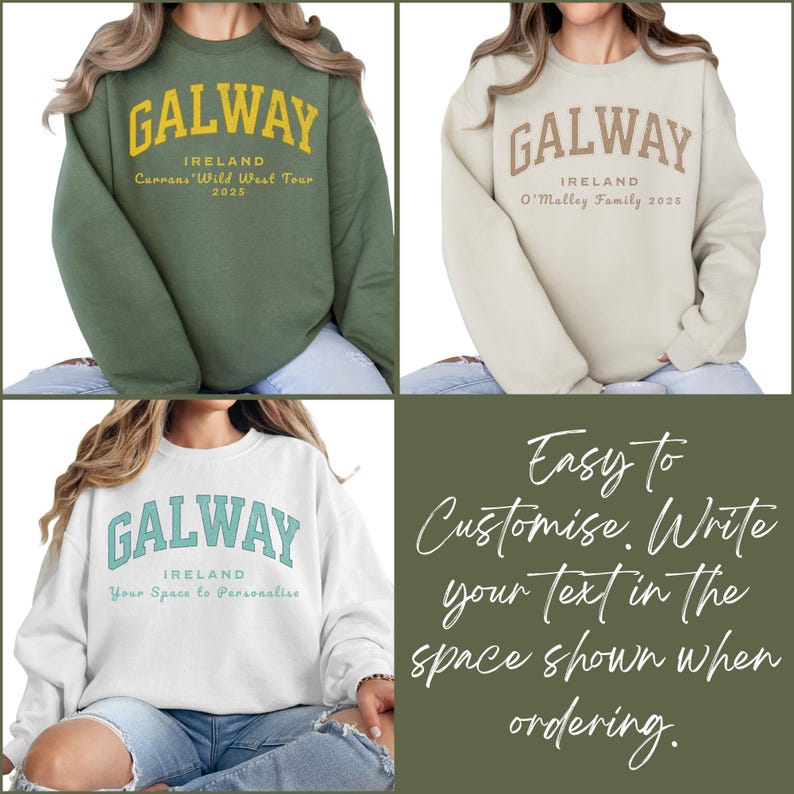 Easy to customise. Write your text in the space shown when ordering. Image of 3 sweatshirt variations.
