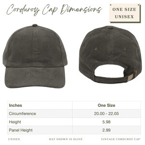 Corduroy Cap Dimensions
ONE SIZE
UNISEX Circumference from From 20 inches - 22.05 inches