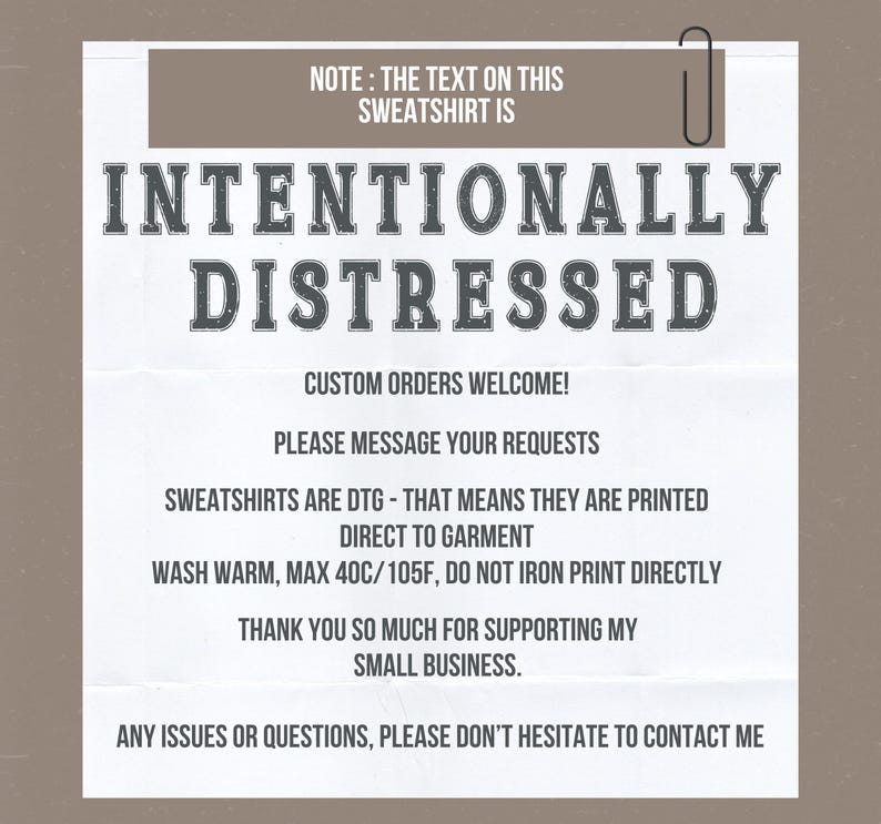 Text on this sweatshirt is intentionally distressed. Custom orders welcome. please message your request. Sweatshirts are DTG meaning they are printed direct to garment. wash warm, max 40C 105F. do not iron print directly. thank you for supporting.