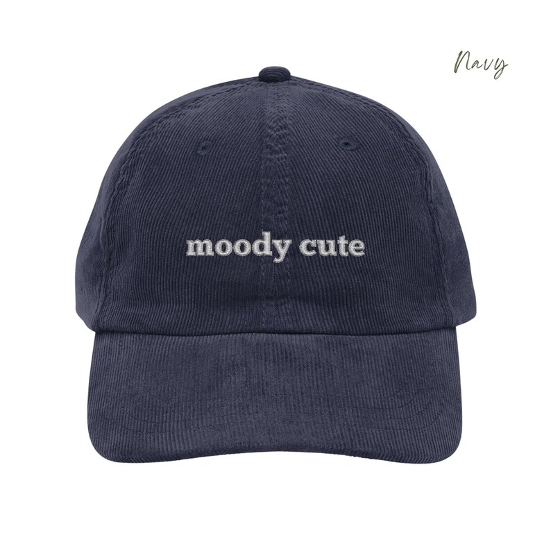 Navy Corduroy Dad Cap with moody cute embroidered in light grey lettering. Unisex style adjustable sizing.