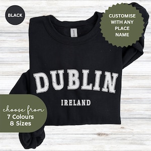 Dublin Sweatshirt, Ireland Sweatshirt, Dublin Shirt, Ireland Shirt,  Limerick Tee Shirt, Travel Sweater Ireland, Souvenir Shirt, Irish Gifts