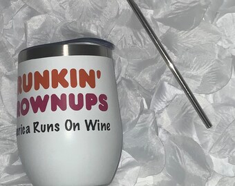 12 oz wine tumbler, Funny Tumbler, Gift, White, Funny Saying, Donuts,