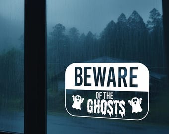 Beware of Ghosts Vinyl Window Sticker – Halloween Decoration