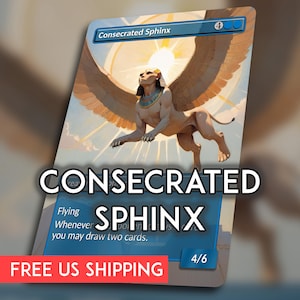 May include: A card featuring a Consecrated Sphinx illustration. The artwork depicts a winged sphinx with a golden sunburst background. The card's text includes "Flying" and "Whenever you may draw two cards."