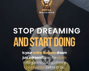 Stop Dreaming and Start Doing: Build Your Own Online Business [Exclusive E-book]