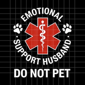 Funny Emotional Support Husband Do Not Pet PNG Digital Download Sublimation Design for Men Husband Shirt Gift Anniversary Wedding Printable