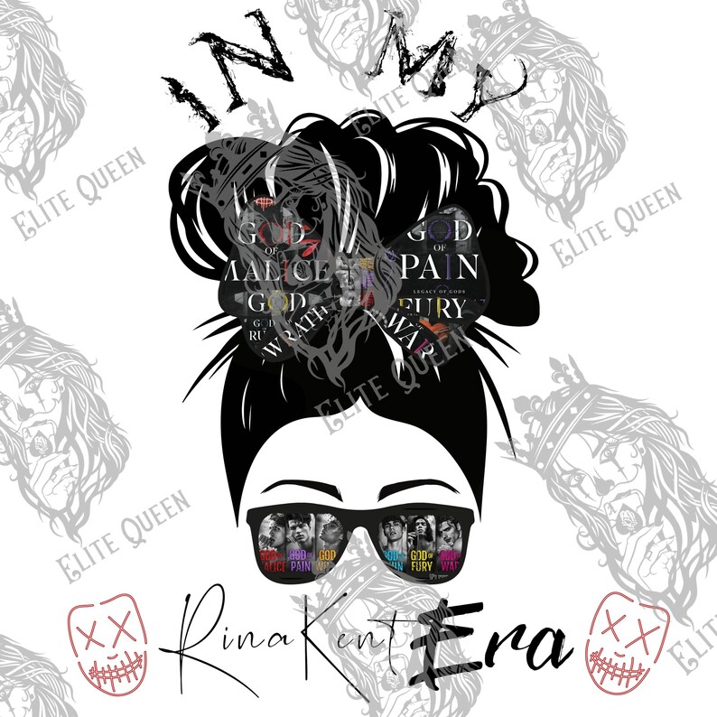 May include: A graphic design featuring a woman's silhouette with a messy bun. The bun is adorned with book covers that read "God of Malice", "God of Pain", and "God of Fury". The woman is wearing sunglasses with book covers reflected in the lenses. The text "In My" is above the bun, and "Rina Kent Era" is below.