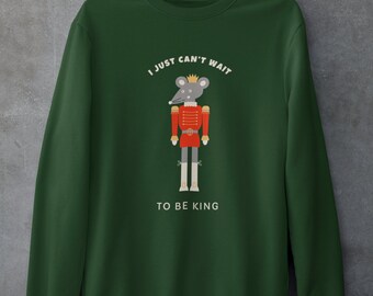 Mouse King Sweatshirt: Funny Nutcracker Ballet, Unisex Adult Fit