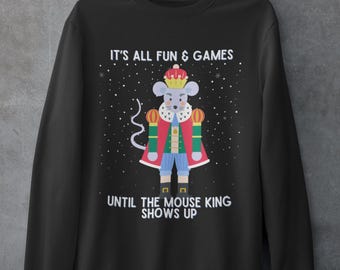 Funny Nutcracker Mouse King Unisex Sweatshirt - Christmas Gift