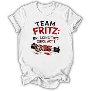 Team Fritz Breaking Toys Since Act 1 Nutcracker Kids T-Shirt