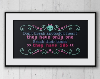 Break their bones quote - PDF cross stitch pattern