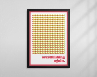 Overthinking Again Wavy Print, A-Size. Bright Minimalist Design.