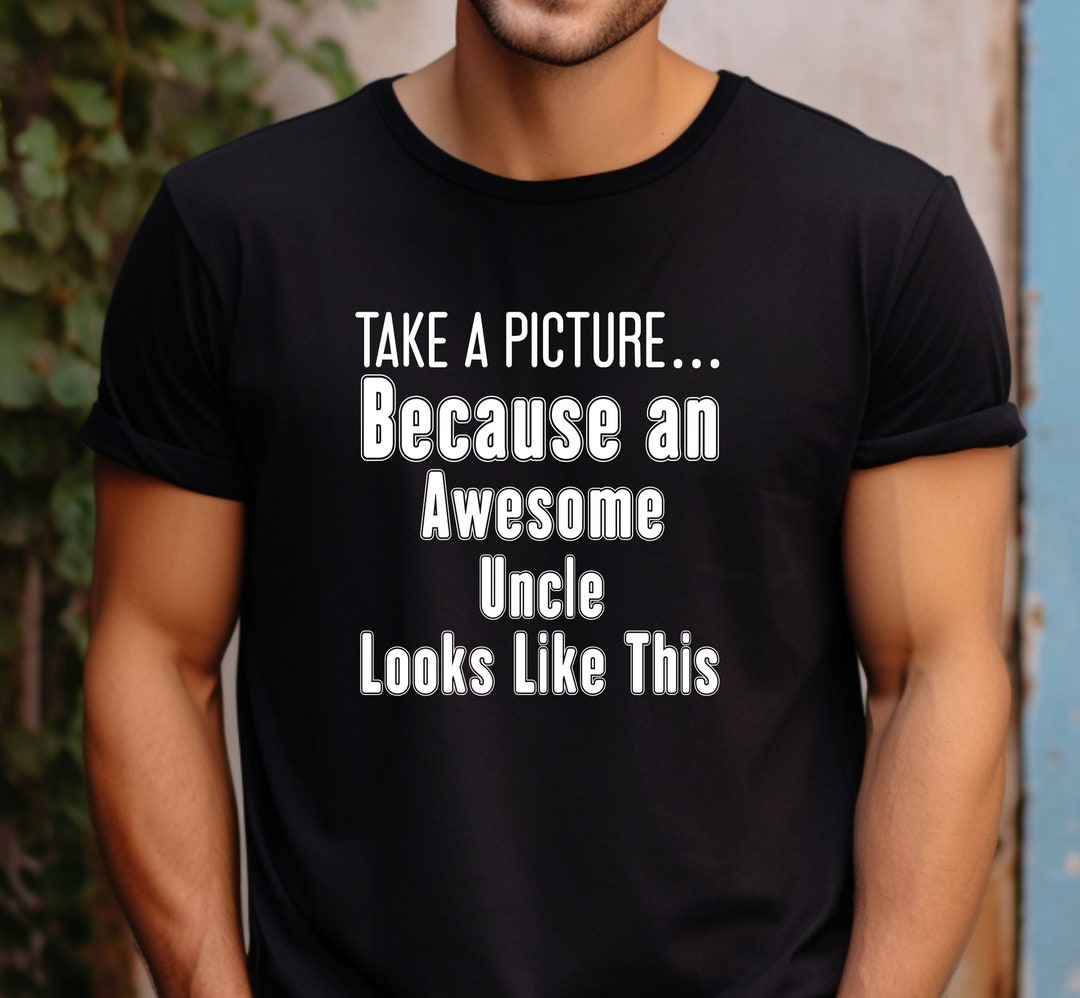 An Awesome Uncle Looks Like This Shirt, Father's Day Tshirt, Fathers ...