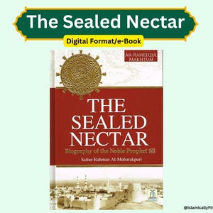 The Sealed Nectar eBook: Biography of Prophet Muhammad (Digital Download)