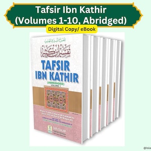Tafsir Ibn Kathir Volumes 1 to 10 in Digital Format Compilation of the Abridged Tafsir Ibn Kathir English Language Whole Quran Translation