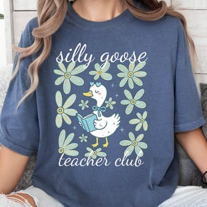 Comfort Colors Silly Goose Teacher Club Shirt, Cute Back to School  Teacher T-Shirt,  Funny Teacher Shirt, Funny Goose Group Teacher Shirt