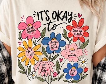 Positive Affirmation Shirt, Self Love Sweatshirt, Inspirational Floral Shirt, Encouragement Gift