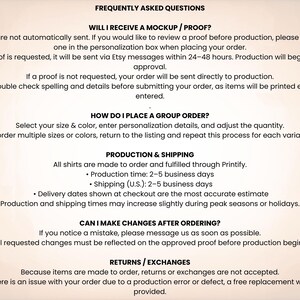 May include: A beige informational graphic titled FREQUENTLY ASKED QUESTIONS. It outlines policies regarding mockups, group orders, production, shipping, order changes, and returns. The text provides instructions for customers on how to manage their orders.