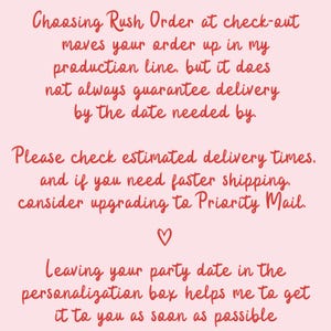 May include: A light pink background with handwritten red text. The text provides information about rush orders, delivery times, and personalization. A small red heart is between the second and third sections of text.