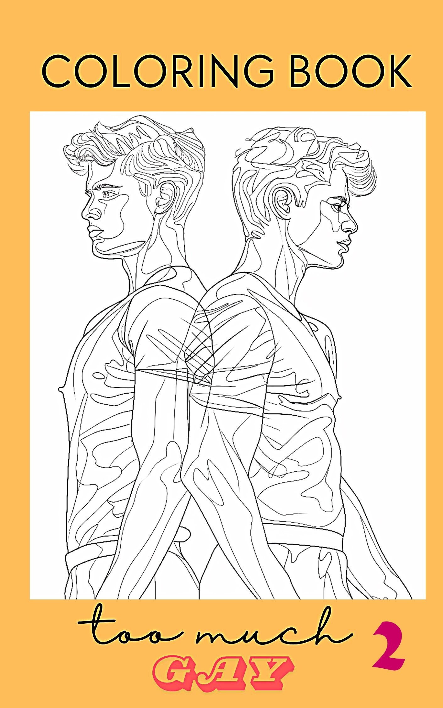 Too Much Gay Vol. 2 - 2024 - Coloring Pages | Printable PDF 17 Pages A4 ...