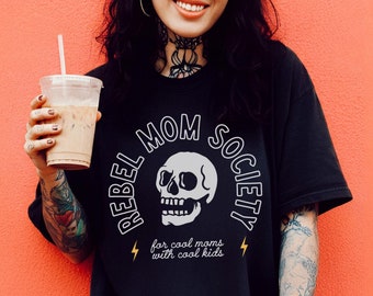 Rebel Mom Society Tee Shirt for Women, trendy mom shirt, edgy mom shirt, moms club, badass mom, mama, mom, mom gift, Mother’s Day, rebel mom