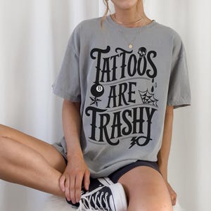 Tattoos Are Trashy Graphic Tee Shirt for Women, tattoo shirt, trendy shirt, retro, funny, edgy, tattooed, inked shirt, sarcastic, emo