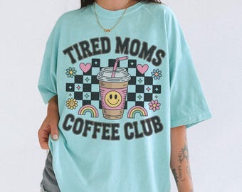 Camiseta gráfica do Clube de Café das Mães Cansadas, camiseta de mãe, camiseta de mãe da moda, retrô, café, camiseta de mãe, clube de mães, mãe, mãe, presente, ousado, grande