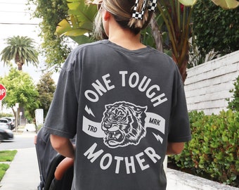 One Tough Mother Graphic Tee Shirt for Women, Moms, Mama, trendy, SAHM, badass, grunge, mom life, tough mom, tough mama tshirt