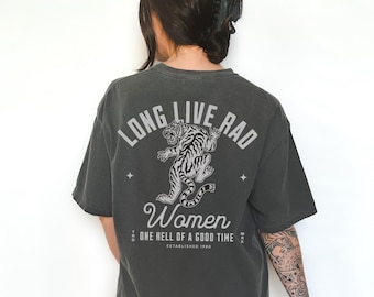 Long Live Rad Women Graphic Tee Shirt, trendy shirt, cute, retro, tattoo, vintage, badass, female, y2k, oversized, rad, tshirt, feminism
