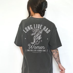 Long Live Rad Women Graphic Tee Shirt, trendy shirt, cute, retro, tattoo, vintage, badass, female, y2k, oversized, rad, tshirt, feminism