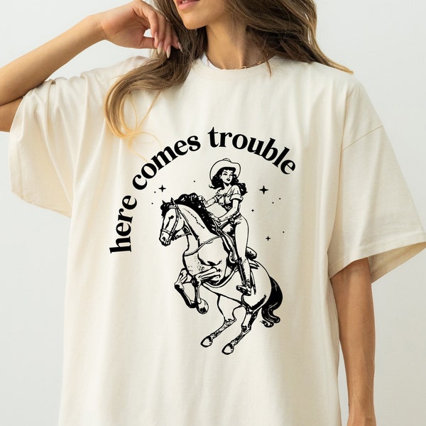 Here Comes Trouble Graphic Tee T-Shirt for Women, cowgirl western country vintage inspired