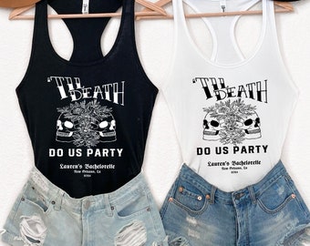 May include: Two black and white tank tops with the text "Til Death Do Us Party" and a skull and floral design. The text "Lauren's Bachelorette New Orleans, La 2024" is printed below the design.