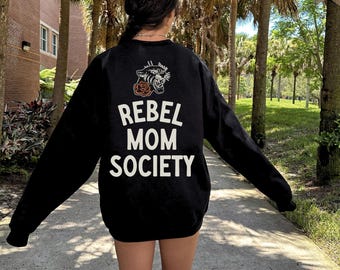 Rebel Mom Society Graphic Sweatshirt Crewneck, mom sweatshirt, mom hoodie, trendy mom shirt, edgy, mama, badass moms, mother, gift