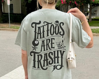 Tattoos Are Trashy Graphic Tee T-shirt, tattoo-shirt, trendy shirt, geïnkt T-shirt, grappig, edgy, getatoeëerd, getatoeëerd, geïnkt, sarcastisch, emo, gothic