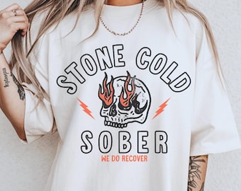 Stone Cold Sober Graphic Tee T-Shirt for Women, sobriety, sober life, recovery, aa na