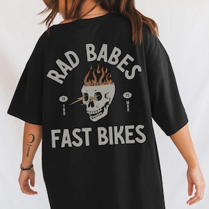 Rad Babes Fast Bikes Graphic Tee Shirt for Women, rad shirt, trendy shirt, retro, vintage, motorcycle, biker, edgy, Harley, bike week