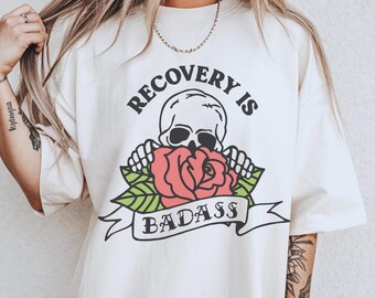 Recovery Is Badass Graphic Tee Shirt for Women, sobriety, sober, recovery, aa, na, celebration, anniversary, tshirt