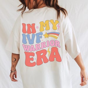 In My IVF Warrior Era grafisch T-shirt voor vrouwen, ivf-shirt, zwangerschap, vruchtbaarheid, reproductief, overdrachtsdag, plakkerige vibes, eierwinning