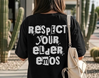 Respect Your Elder Emos Graphic Tee Shirt, elder emo shirt, emo tee, grunge, punk, death metal, blegh shirt, it was never a phase, goth
