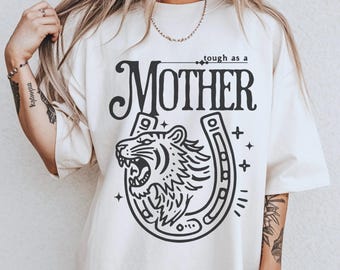 Tough As A Mother Graphic Tee Shirt for Women, Mom shirt, tough mom, Mama, trendy, cute, SAHM, retro, tough mama, motherhood, mom gift