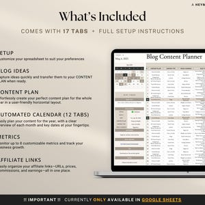 May include: A laptop screen displays a "Blog Content Planner" spreadsheet. The image includes text: "What's Included" and details about setup, blog ideas, content planning, an automated calendar, metrics, and affiliate links. The text also states the planner is only available in Google Sheets.