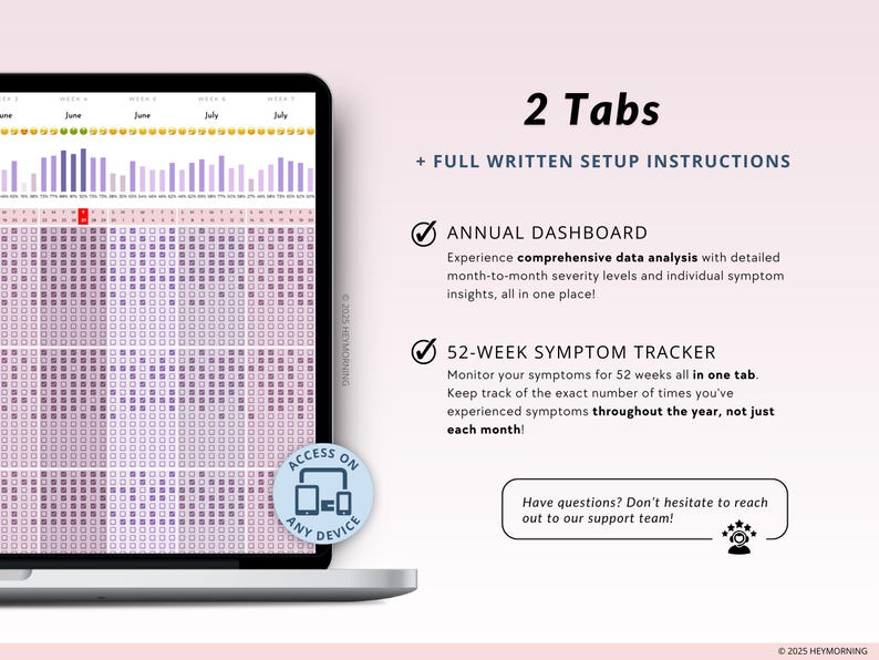 May include: A laptop computer screen displaying a spreadsheet with a colorful chart and a button that says "Access on any device". The screen is showing a 52-week symptom tracker and an annual dashboard. The text on the screen says "2 Tabs + Full Written Setup Instructions".