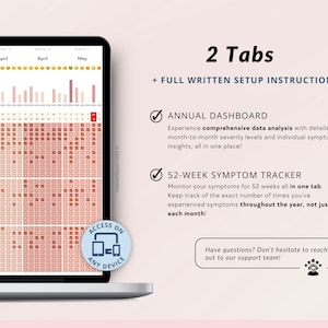 May include: A laptop computer screen displaying a spreadsheet with a calendar and a chart. The spreadsheet is titled "Annual Dashboard" and "52-Week Symptom Tracker". The text "2 Tabs + Full Written Setup Instructions" is displayed at the top of the screen.
