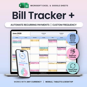 May include: A digital Bill Tracker+ spreadsheet template for Microsoft Excel and Google Sheets displayed on a laptop and smartphone. The interface shows a June 2026 calendar with colour-coded bill entries, financial charts, and circular icons.
