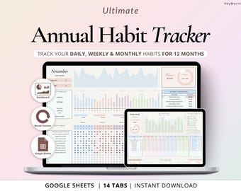 May include: A laptop computer displaying a Google Sheets spreadsheet with the title "Ultimate Annual Habit Tracker". The spreadsheet is designed to track daily, weekly, and monthly habits for 12 months. The spreadsheet has 14 tabs and is available for instant download.