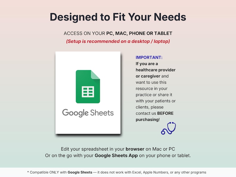 May include: Image features the text "Designed to Fit Your Needs" and "Google Sheets" with a green icon. Instructions are provided for accessing the resource on PC, Mac, phone, or tablet. The text also includes a note for healthcare providers and caregivers.