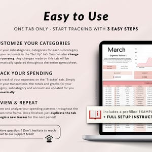 May include: A pink and white laptop computer with a spreadsheet open on the screen. The spreadsheet is titled "March - Expense Tracker" and shows a graph of daily expenses. The text "Easy to Use" is at the top of the image, and the text "One Tab Only - Start Tracking with 3 Easy Steps" is below it. The text "Includes a prefilled EXAMPLE + FULL SETUP INSTRUCTIONS" is at the bottom of the image.